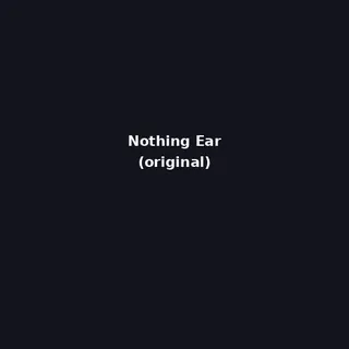 Nothing Ear (مدل اصلی / نسل قبلی)